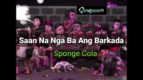 Saan Na Nga Ba Ang Barkada by SpongeCola (With Lyrics Video).